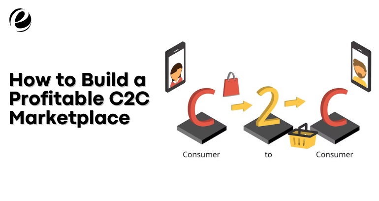 How to Build a Profitable C2C Marketplace