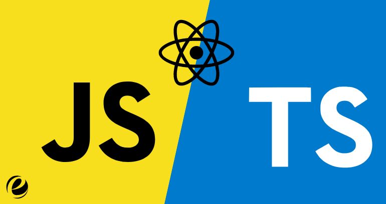 React with TypeScript or JavaScript