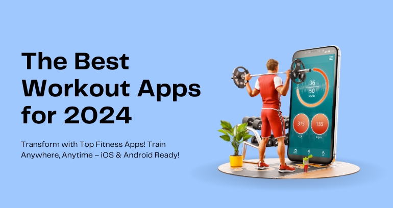 Best Workout Apps for 2024