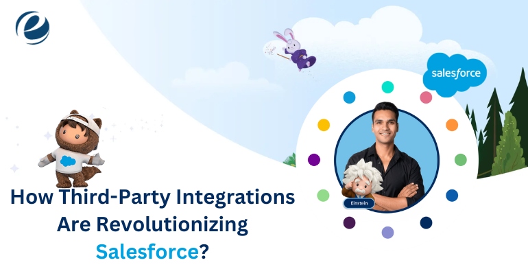 How Third-Party Integrations Are Revolutionizing Salesforce
