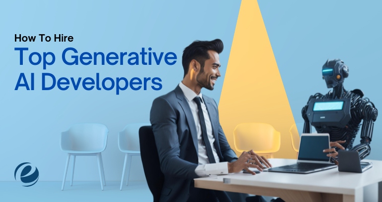 How To Hire Top Generative AI Developers