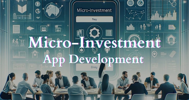 Micro Investment App Deveelopment