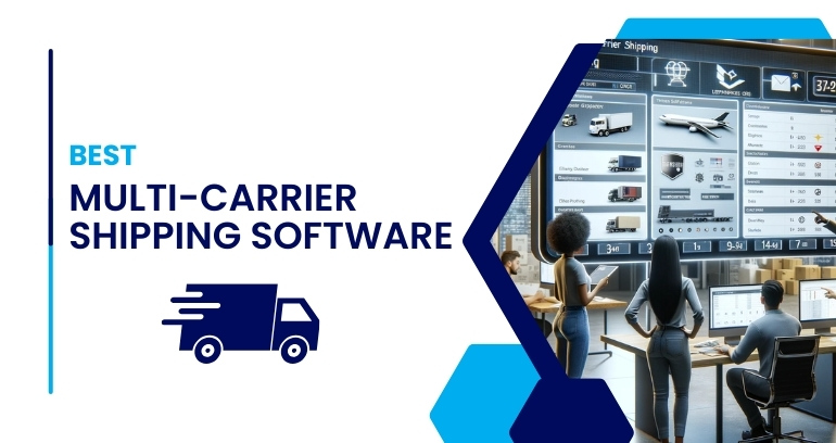 Best Multi-Carrier Shipping Software