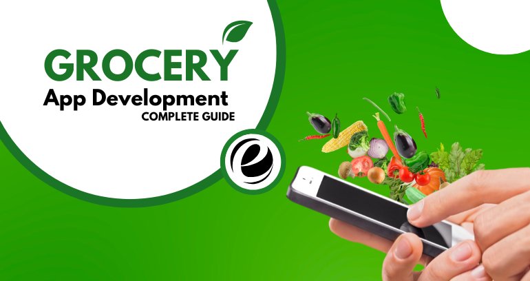 Guide to Grocery Delivery App Development in 2024